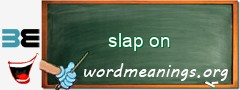 WordMeaning blackboard for slap on